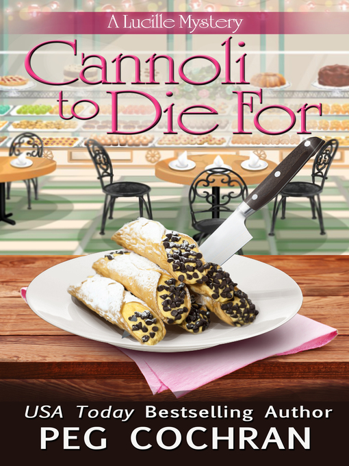 Title details for Cannoli to Die For by Peg Cochran - Available